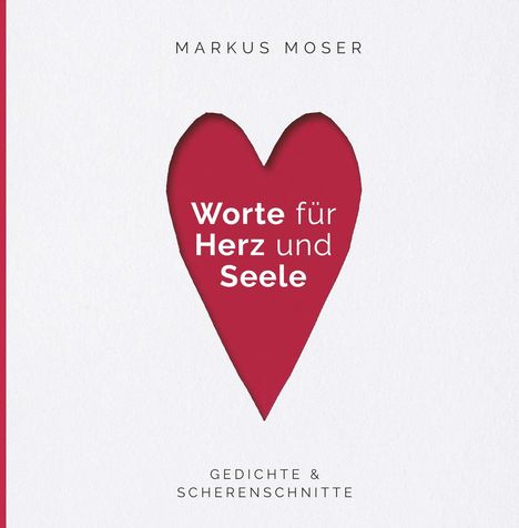 Markus Moser: Worte für Herz und Seele, Buch