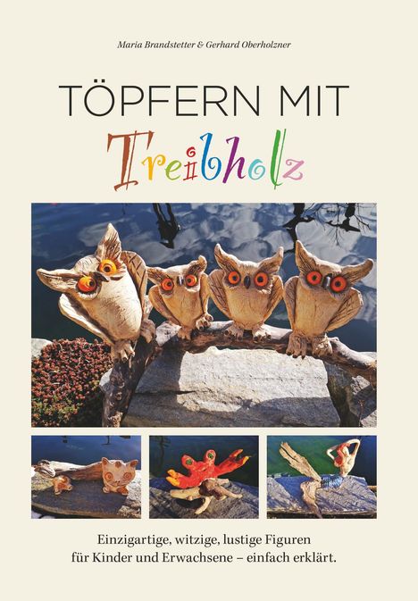 Maria Brandstetter: Töpfern mit Treibholz, Buch