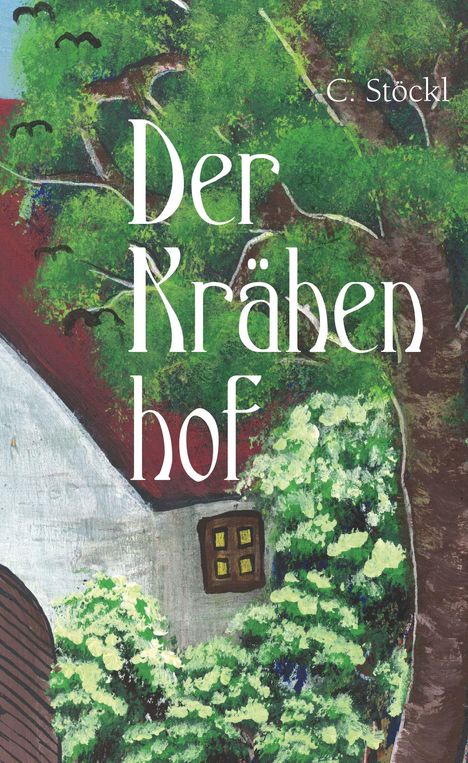 Christine Stöckl: Der Krähenhof, Buch