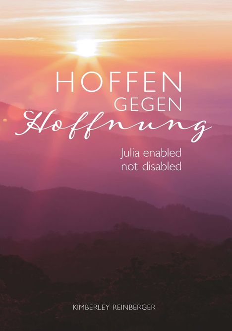 Kimberley Reinberger: Hoffen gegen Hoffnung, Buch