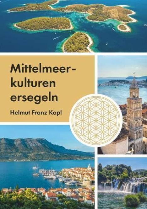 Helmut Franz Kapl: Mittelmeerkulturen ersegeln, Buch