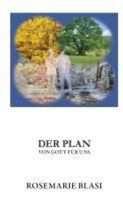 MMag. Rosemarie Blasi: Der Plan von Gott für uns, Buch