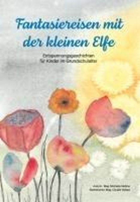 Mag. Michaela Slabina: Fantasiereisen mit der kleinen Elfe, Buch