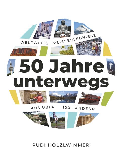 Rudolf Hölzlwimmer: 50 Jahre unterwegs, Buch