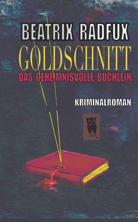 Beatrix Radfux: Goldschnitt, Buch