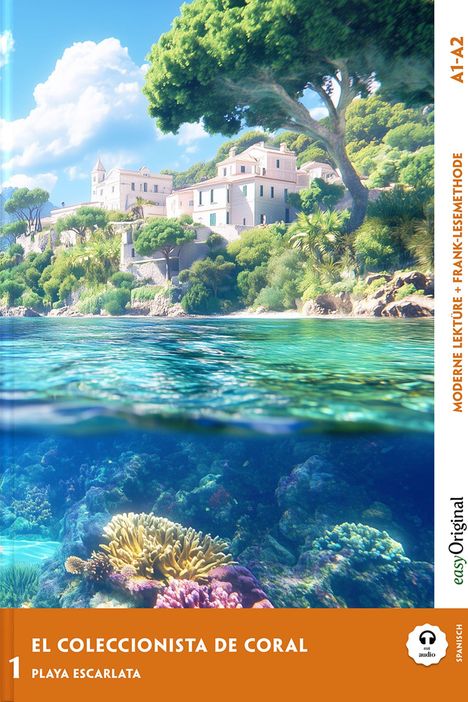 "EL COLECCIONISTA DE CORAL", "PLAYA ESCARLATA", "SPANISCH", "MODERNE LEKTÜRE", "FRANK-LESEMETHODE". Küstenabschnitt mit Gebäuden.