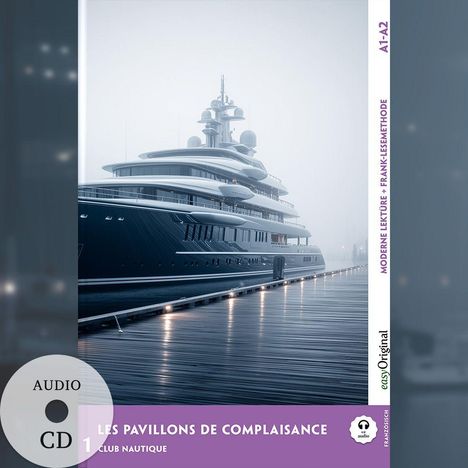 A1-A2, Les Pavillons de Complaisance, Moderne Lektüre + Frank-Lesemethode. Yacht im Hafen bei Nebel.