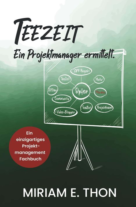 Miriam Thon: Teezeit - Ein Projektmanager ermittelt, Buch