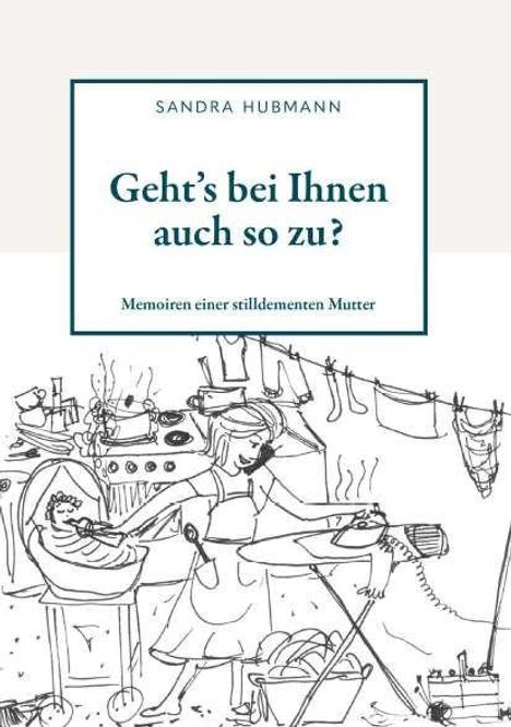 Sandra Hubmann: Geht´s bei Ihnen auch so zu?, Buch
