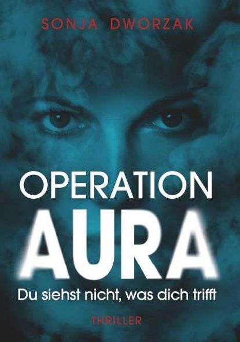 Sonja Dworzak: Operation AURA, Buch
