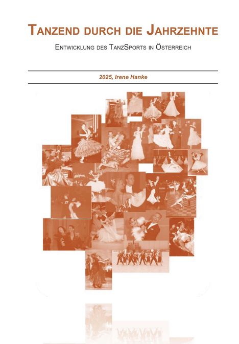 Hanke Irene: Tanzend durch die Jahrzehnte, Buch