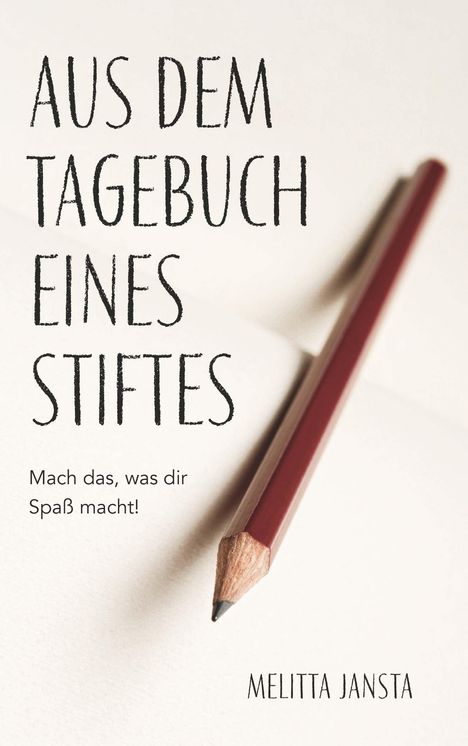 Melitta Jansta: Aus dem Tagebuch eines Stiftes, Buch