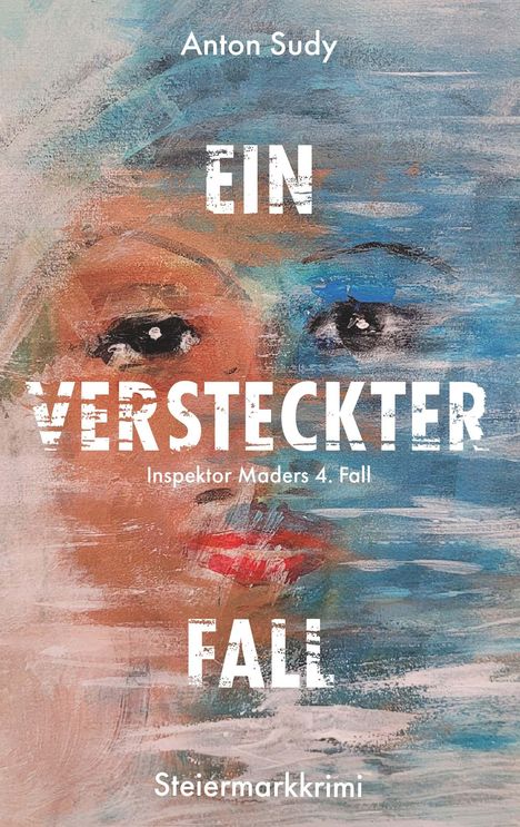 Anton Sudy: Ein versteckter Fall, Buch