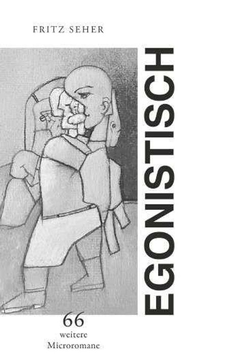 Fritz Seher: Egonistisch Teil II, Buch