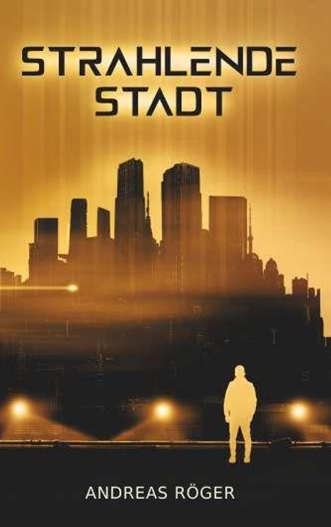 Andreas Röger: Strahlende Stadt, Buch