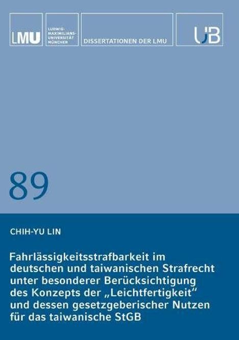 Text oben: "DISsertationen DER LMU". Unten: Chih-Yu Lin über Fahrlässigkeitsstrafbarkeit im deutschen und taiwanischen Strafrecht.