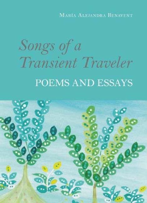 María Alejandra Benavent: Songs of a Transient Traveler, Buch