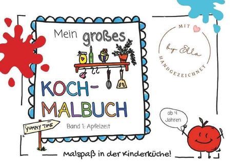 Texte: „Mein großes Koch-Malbuch, Band 1: Apfelzeit, Yummy Time, ab 4 Jahren, Malspaß in der Kinderküche.“ Illustration mit Küchenutensilien.