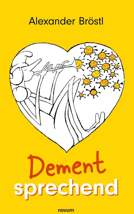 Text: "Alexander Bröstl", "Dement sprechend". Illustration: Herz mit einer Figur, die Trompete spielt, umgeben von lachenden Sonnen.
