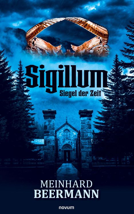 „Sigillum - Siegel der Zeit. Meinhard Beermann. Novum.“ Düstere Landschaft mit Tor und Gebäude, bewölkter Himmel.