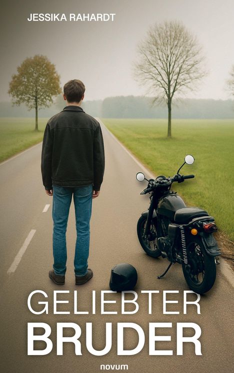 Titel: "GELIEBTER BRUDER" von Jessika Rahardt. Ein Mann steht auf einer einsamen Straße neben einem Motorrad.
