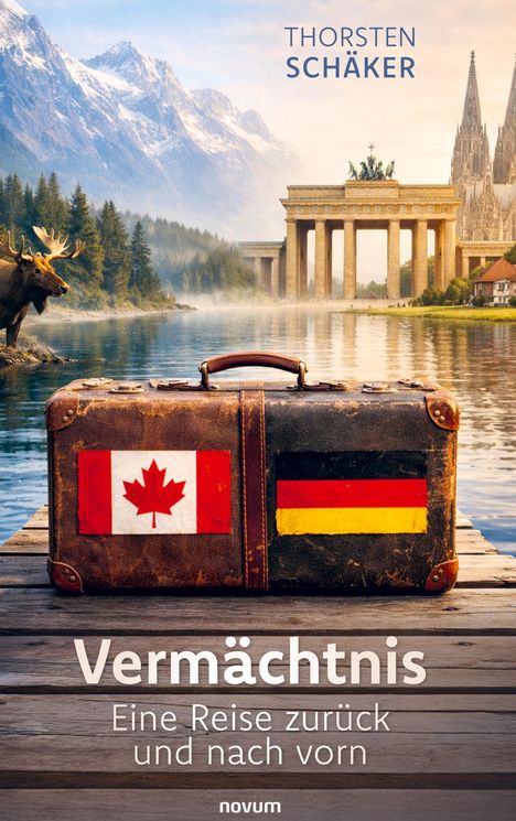 „VERMÄCHTNIS. Eine Reise zurück und nach vorn.“ Koffer mit Kanada- und Deutschland-Flagge, Berge und Wahrzeichen im Hintergrund.
