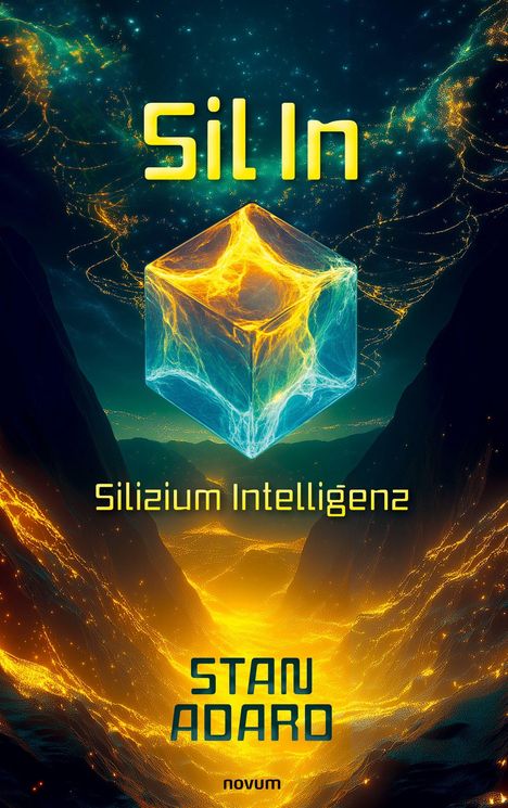 "Sil In", "Silizium Intelligenz", "STAN ADARD", "novum". Ein leuchtender Würfel in einer futuristischen Szenerie.