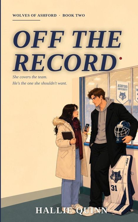„WOLVES OF ASHFORD · BOOK TWO“, darunter „OFF THE RECORD“. Eine Frau mit Notizbuch, ein Mann hält Hockeyausrüstung.