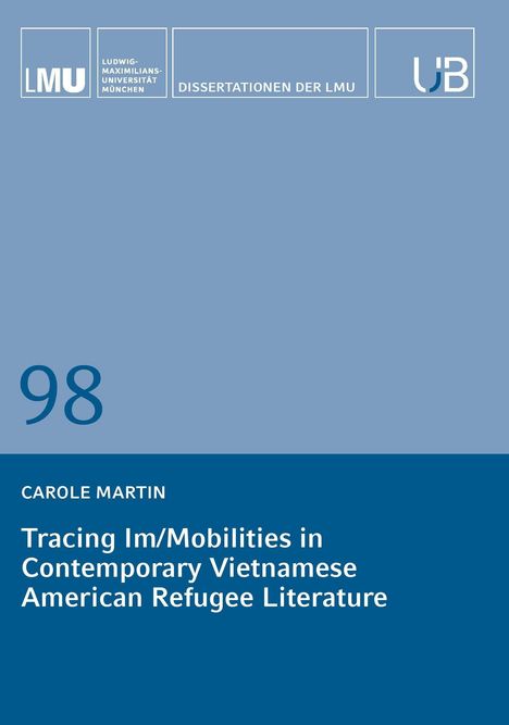 Nummer "98". Titel: "Tracing Im/Mobilities in Contemporary Vietnamese American Refugee Literature". Oben: Logos der LMU und UB.