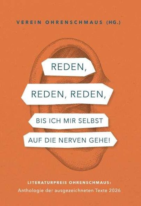 „Reden, reden, reden, bis ich mir selbst auf die Nerven gehe!“ Vor einem stilisierten Ohr auf orangefarbenem Hintergrund.