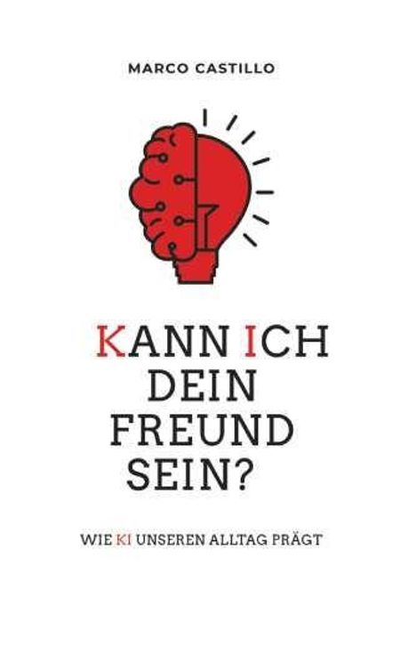 "KANN ICH DEIN FREUND SEIN? WIE KI UNSEREN ALLTAG PRÄGT" darunter eine rote Glühbirne als Logo.