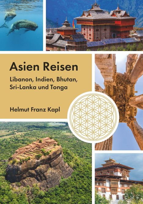 "Asien Reisen: Libanon, Indien, Bhutan, Sri-Lanka und Tonga" von Helmut Franz Kapl. 
Fotos von Walen, Tempeln und Landschaften.