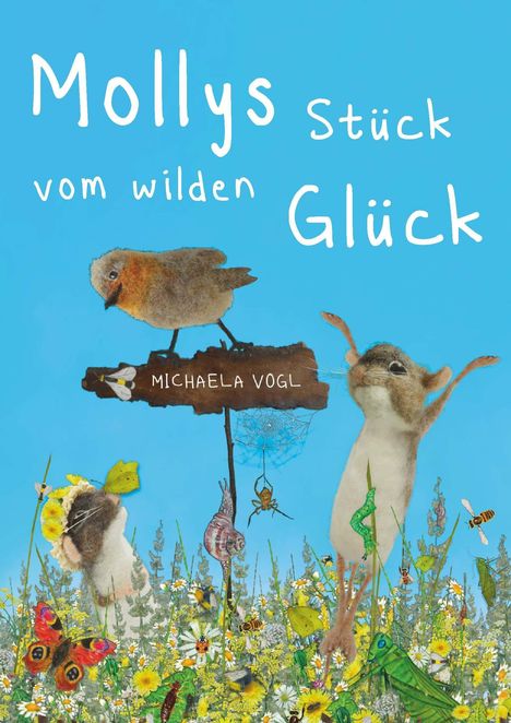 Das Cover zeigt den Titel "Mollys Stück vom wilden Glück". Ein Vogel und ein Maus stehen vor Blumen und Insekten.