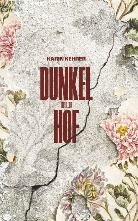 "DUNKEL HOF" in großer roter Schrift auf einer rissigen Betonwand mit Blumenmustern an den Rändern.