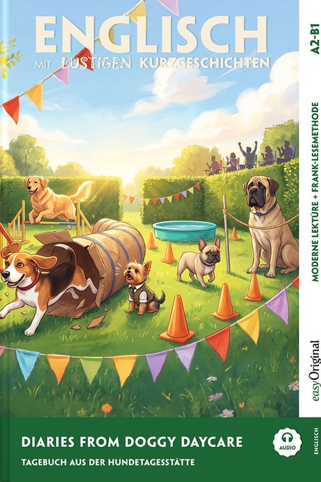 Text: "ENGLISCH MIT LUSTIGEN KURZGESCHICHTEN", "Diaries from Doggy Daycare". Illustrationen von fröhlichen Hunden auf einem Spielplatz.