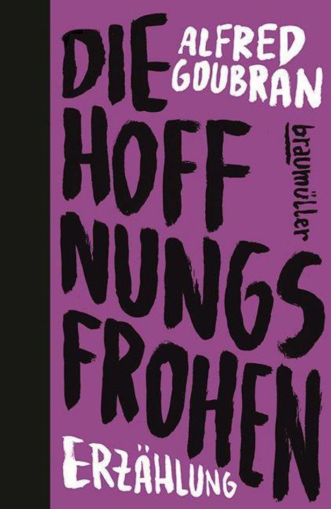 Alfred Goubran: Die Hoffnungsfrohen, Buch