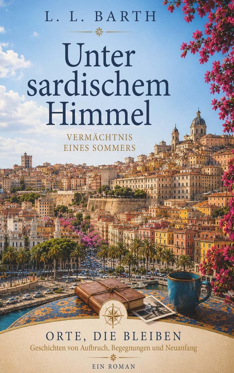 „Unter sardischem Himmel. Vermächtnis eines Sommers. Ein Buch auf einem Tisch. Stadtansicht mit Palmen und Blumen.“