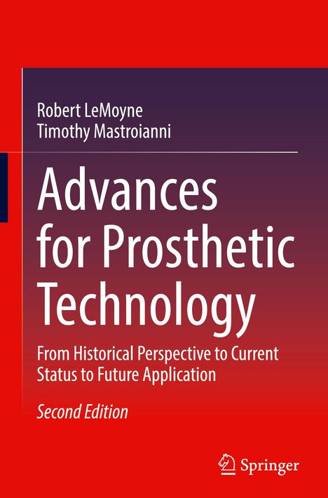 Advances for Prosthetic Technology, Autoren: Robert LeMoyne, Timothy Mastroianni. Roter Hintergrund, Springer-Logo.