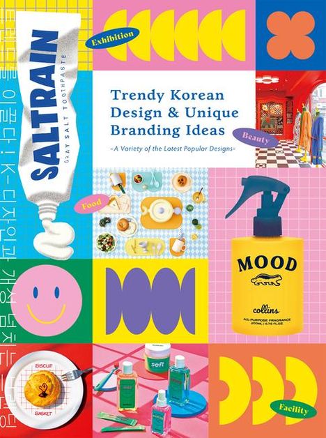 „Trendy Korean Design & Unique Branding Ideas“ in der Mitte. Farbenfrohe Grafiken, Zahnpasta, Flasche „MOOD“.