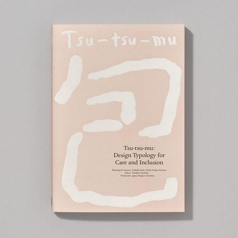 Cover mit weißem Text: "Tsu-tsu-mu: Design Typology for Care and Inclusion". Beige Hintergrund mit großer weißer Kalligraphie.