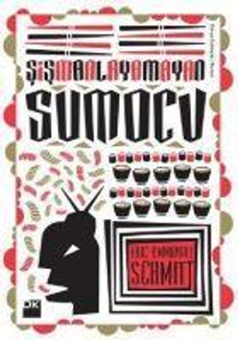 Eric Emmanuel Schmitt: Sismanlayamayan Sumocu, Buch