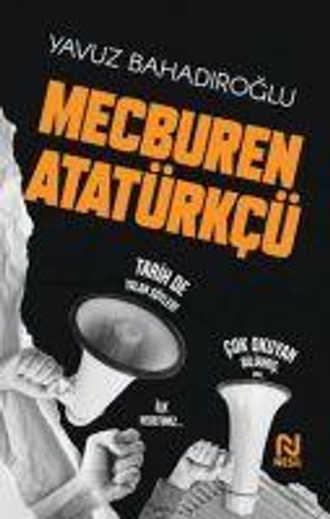 Yavuz Bahadiroglu: Mecburen Atatürkcü, Buch