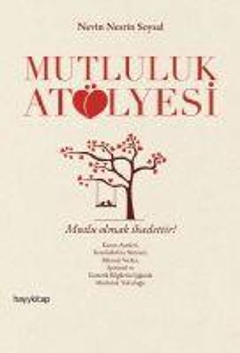 Nevin Nesrin Soysal: Mutluluk Atölyesi, Buch