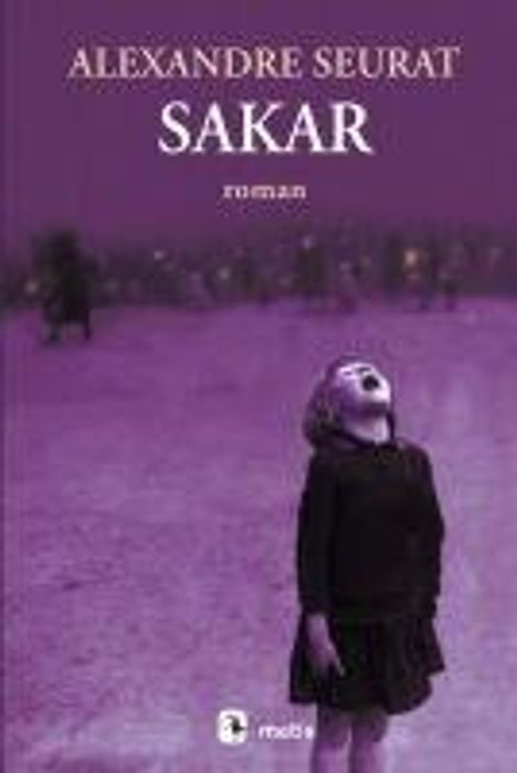 Alexandre Seurat: Sakar, Buch