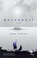 Jon Fosse: Melankoli I - II, Buch