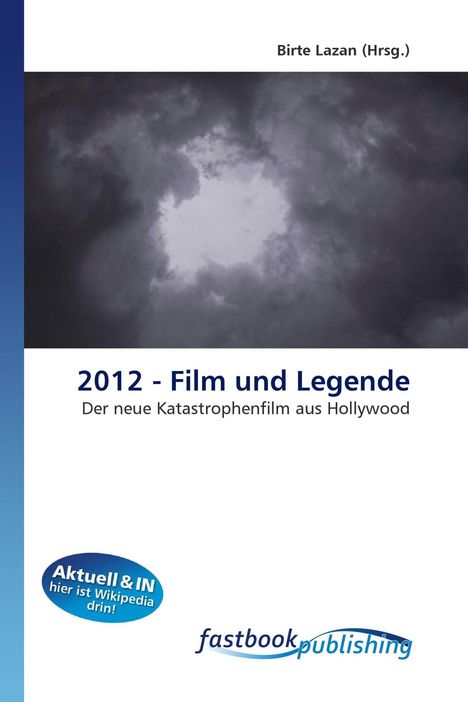 „2012 - Film und Legende“, Katastrophenfilm-Thema. Wolkenhimmel, blauer Rand, fastbook publishing Logo.