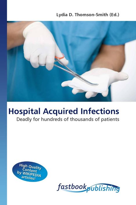 Titel: "Hospital Acquired Infections". Editor: Lydia D. Thomson-Smith. Hände in medizinischen Handschuhen mit Instrument. Logo unten.
