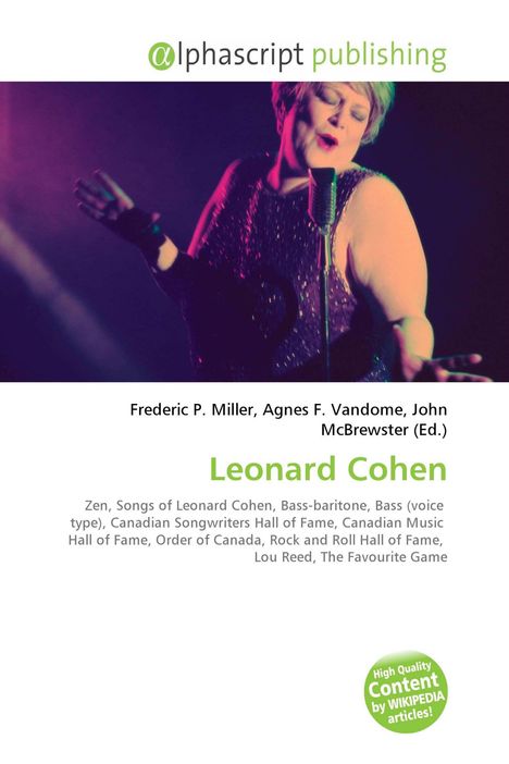 "alphascript publishing", "Frederic P. Miller, Agnes F. Vandome, John McBrewster (Ed.)", "Leonard Cohen". Sängerin an Mikrofon.