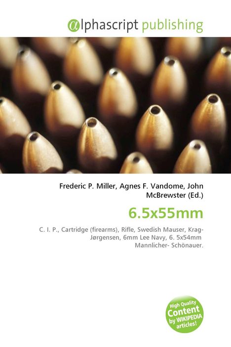 alphascript publishing. Frederic P. Miller, Agnes F. Vandome, John McBrewster (Ed.) 6.5x55mm. Patronenspitzen in Nahaufnahme.