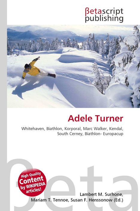 Betascript Publishing. Adele Turner. Wintersportler fährt durch tiefen Schnee, umgeben von schneebedeckten Bäumen.